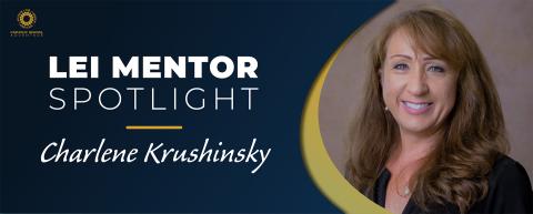 LEI Mentor Spotlight - Charlene Krushinsky