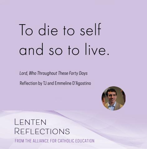 Lenten Reflections - TJ D'Agostino